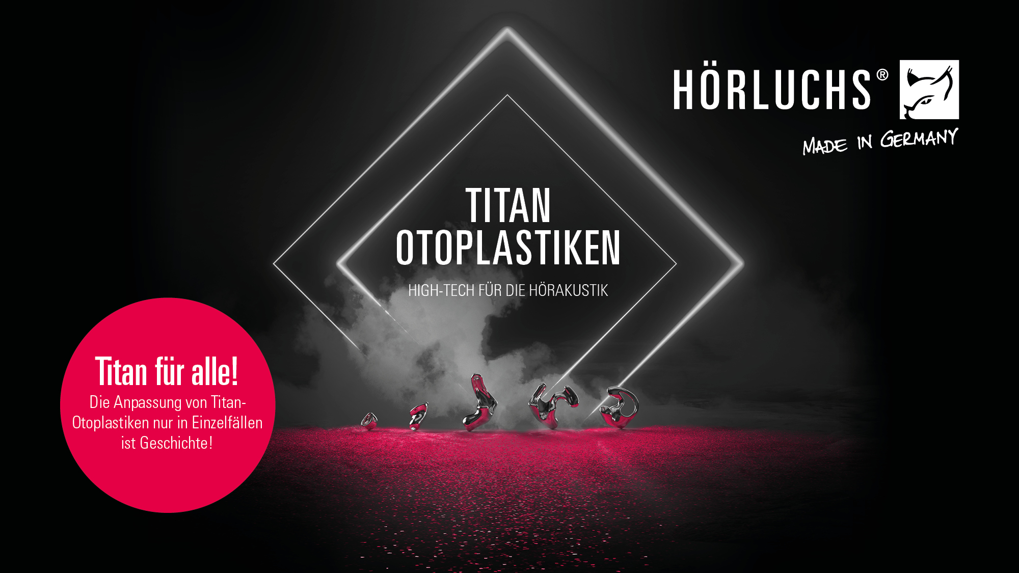 Neue Hörluchs Otoplastiken versprechen "Titan für alle!"