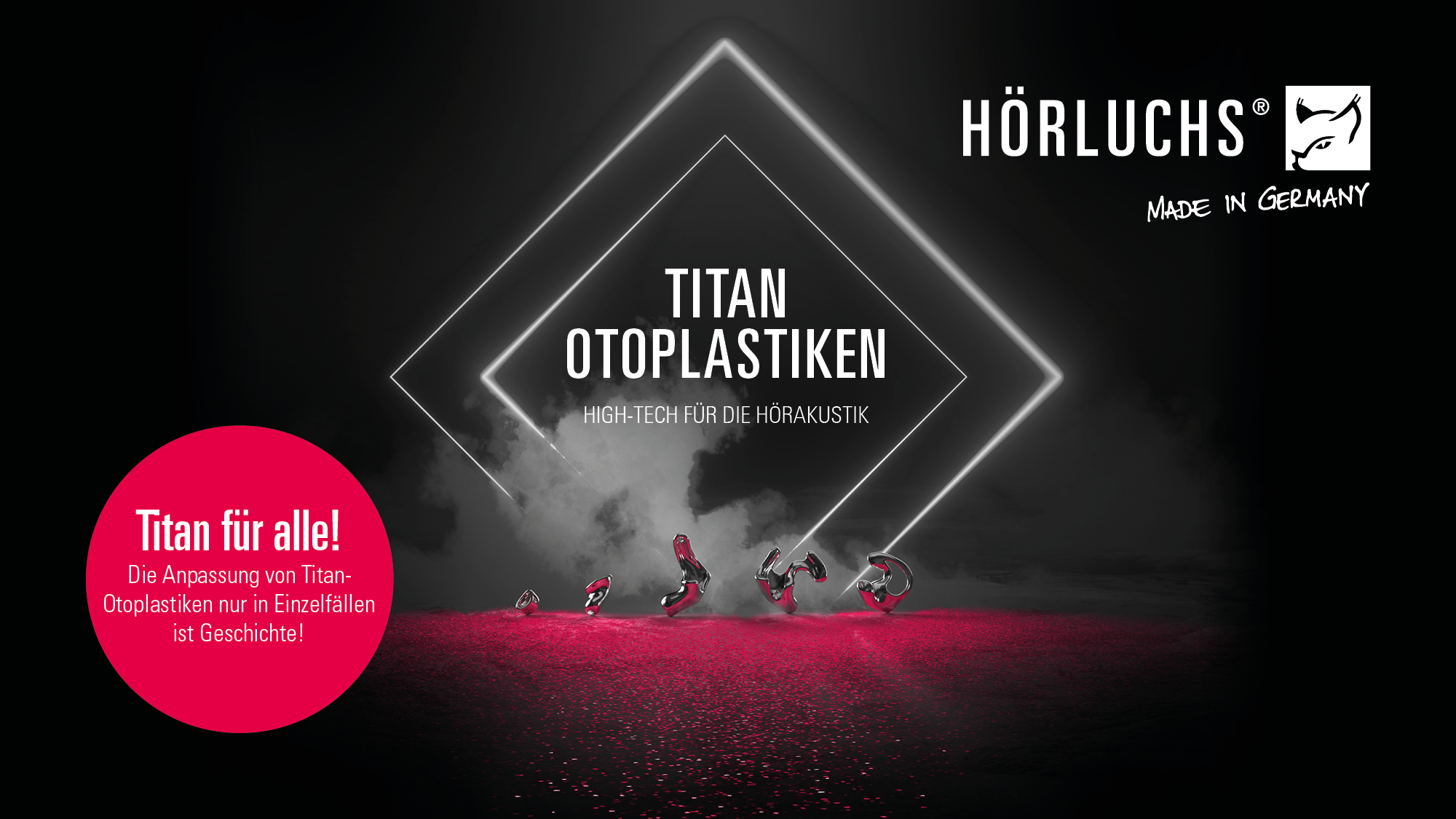 Neue Hörluchs Otoplastiken versprechen "Titan für alle!" Neue Hörluchs Otoplastiken versprechen "Titan für alle!"