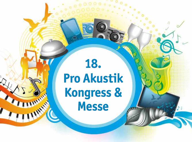 18. Pro Akustik Kongress & Messe - Innovation und Zukunft